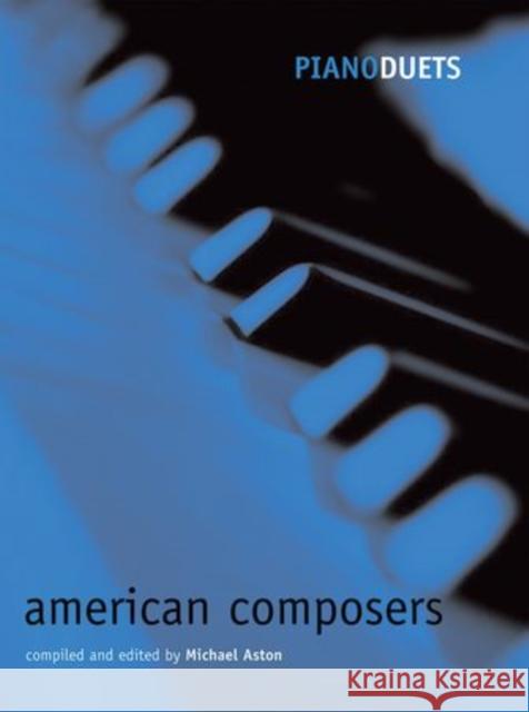 Piano Duets: American Composers Michael Aston   9780193391710