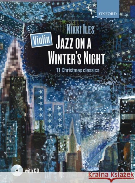 Violin Jazz on a Winter's Night + CD : 11 Christmas classics Nikki Iles   9780193393448 Oxford University Press