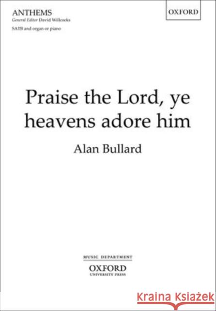 Praise the Lord, ye heavens adore him   9780193395671 OXFORD UNIVERSITY PRESS ACADEM