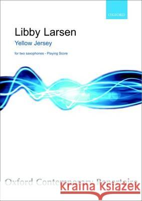 Yellow Jersey: Score Libby Larsen   9780193397606 Oxford University Press