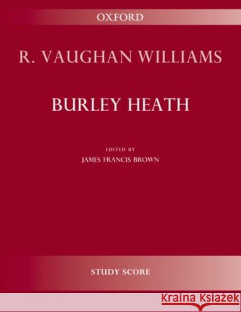 Burley Heath Ralph Vaughan Williams James Francis Brown  9780193399396 Oxford University Press