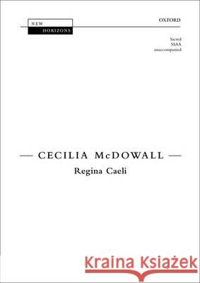 Regina Caeli (Upper Voices): Vocal Score Cecilia McDowall   9780193400955 Oxford University Press