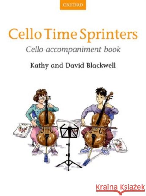 Cello Time Sprinters Cello Accompaniment Book Kathy Blackwell David Blackwell  9780193401167 Oxford University Press