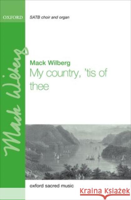 My country, 'tis of thee Mack Wilberg   9780193402058 Oxford University Press