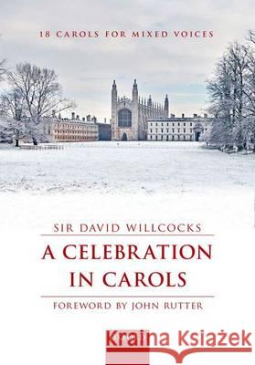A Celebration in Carols: Vocal Score Sir David Willcocks David Willcocks  9780193405011 Oxford University Press