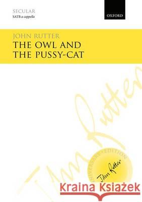 The Owl and the Pussy-Cat: Vocal Score John Rutter   9780193405707 Oxford University Press