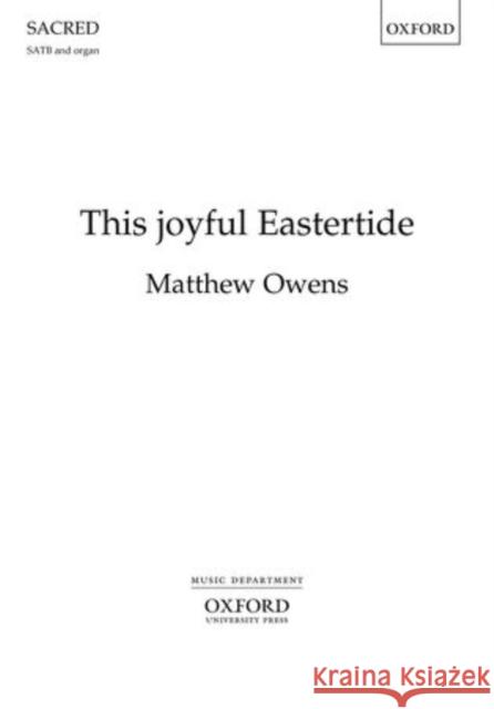 This Joyful Eastertide: Vocal Score Matthew Owens   9780193406506 Oxford University Press