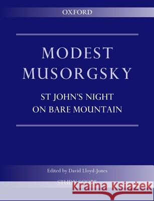 St John's Night on Bare Mountain: Study Score Modest Mussorgsky David Lloyd-Jones  9780193407268