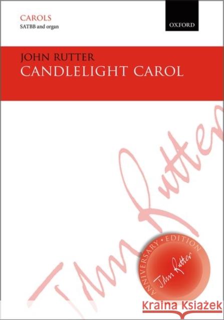 Candlelight Carol: SATBB Vocal Score John Rutter   9780193407381 Oxford University Press