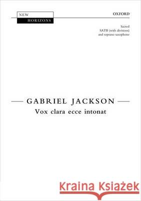 Vox Clara Ecce Intonat: Vocal Score Gabriel Jackson   9780193407633