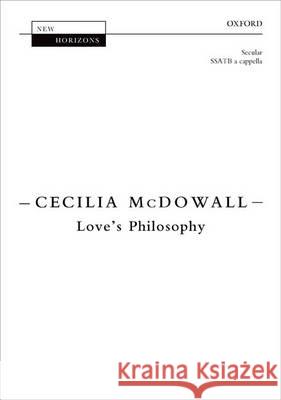 Love's Philosophy: Vocal Score Cecilia McDowall   9780193407855 Oxford University Press