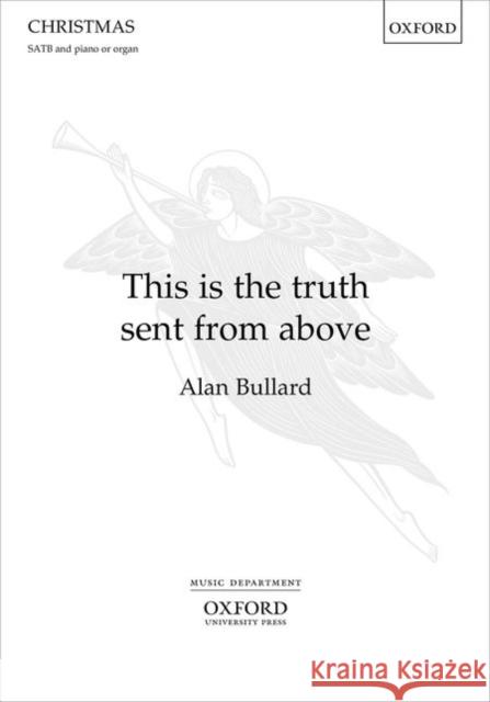 This is the Truth Sent from Above: Vocal Score Alan Bullard   9780193408746