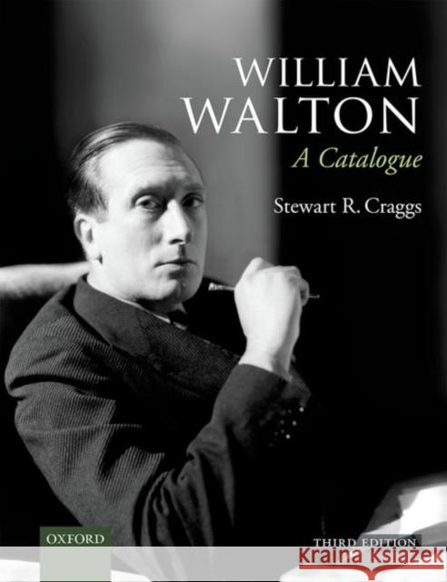 William Walton: A Catalogue Stewart R. Craggs   9780193409446 Oxford University Press