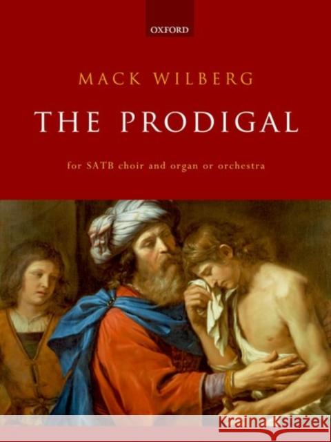 The Prodigal: Vocal Score Mack Wilberg   9780193413375