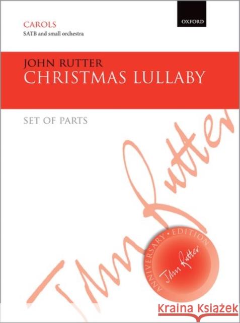 Christmas Lullaby: Set of Parts John Rutter   9780193415621 Oxford University Press