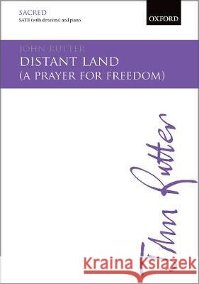 Distant Land: A Prayer for Freedom John Rutter   9780193416567 Oxford University Press