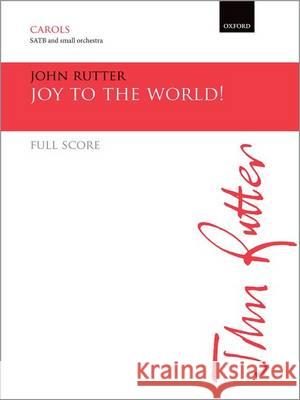 Joy to the World!: Full Score - Orchestral John Rutter   9780193417236 Oxford University Press