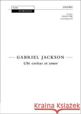 Ubi Caritas: Vocal Score Gabriel Jackson   9780193417311 Oxford University Press