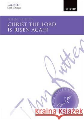 Christ the Lord is Risen Again: Vocal Score John Rutter   9780193511910 Oxford University Press