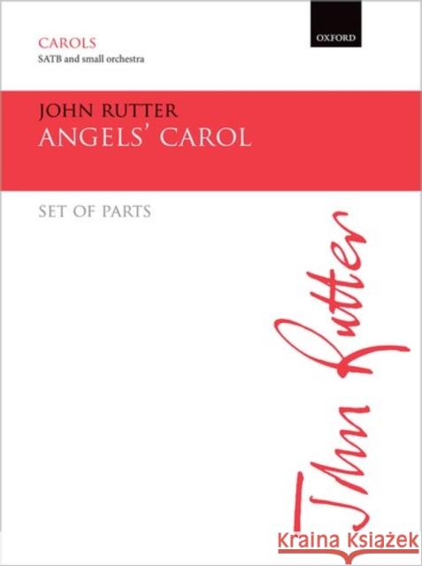 Angels' Carol: Set of Parts John Rutter   9780193512221 Oxford University Press