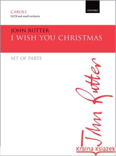 I Wish You Christmas: Set of Parts John Rutter   9780193512245 Oxford University Press