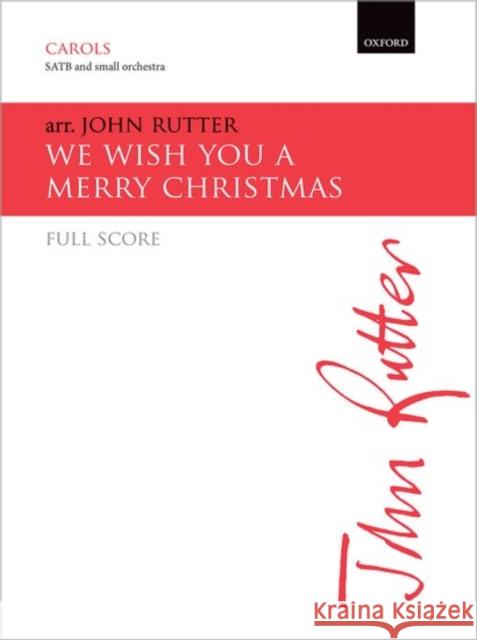 We Wish You a Merry Christmas: Full Score John Rutter   9780193512252 Oxford University Press