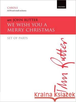 We Wish You a Merry Christmas: Set of Parts John Rutter   9780193512269 Oxford University Press