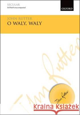 O Waly Waly: Vocal Score John Rutter   9780193513518 Oxford University Press