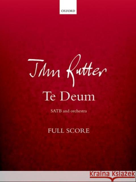 Te Deum: Study Score John Rutter   9780193514201 Oxford University Press