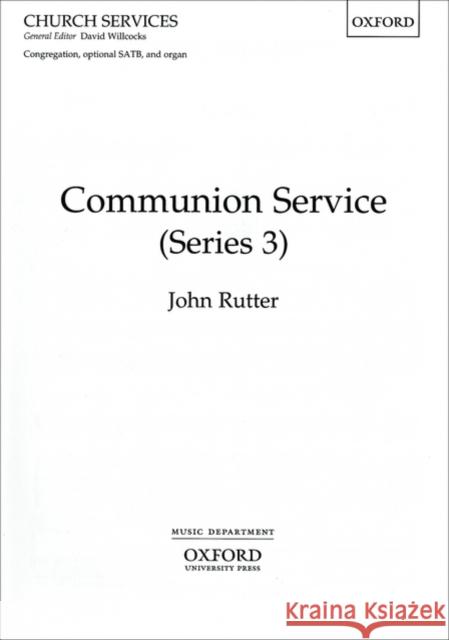 Communion Service (ASB Rite A/RC ICEL text) John Rutter   9780193516380 Oxford University Press