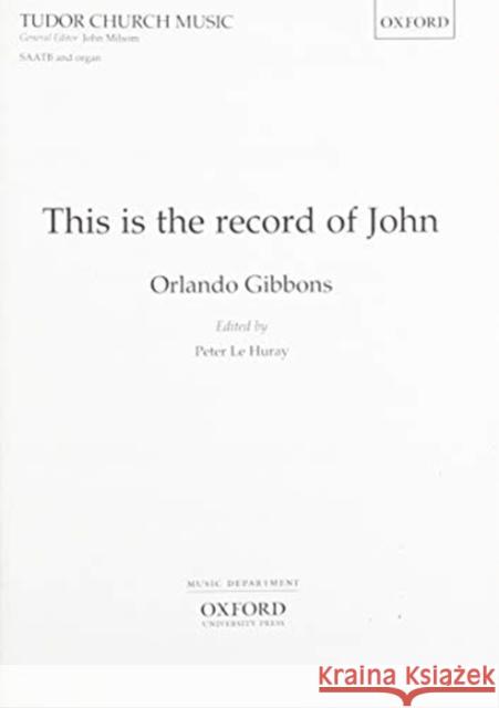 This is the record of John Orlando Gibbons Peter Le Huray  9780193520844