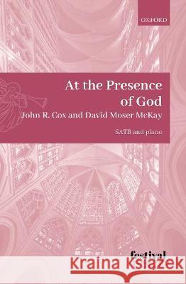 At the Presence of God: Vocal score John R. Cox David McKay  9780193522565