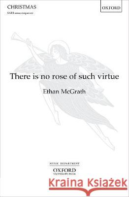 There is no rose of such virtue Ethan McGrath   9780193523845 Oxford University Press
