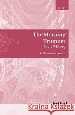 The Morning Trumpet Mack Wilberg   9780193524828 Oxford University Press