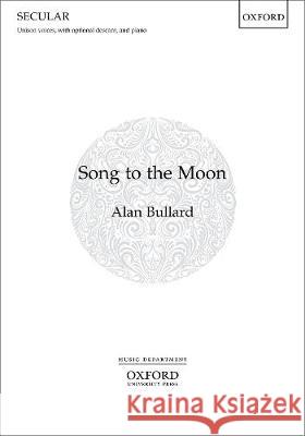 Song to the Moon Alan Bullard   9780193526358