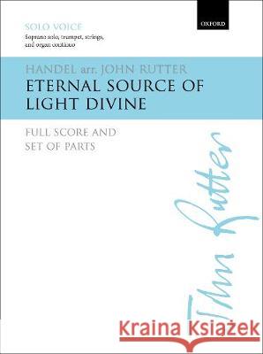 Eternal source of light divine George Frideric Handel John Rutter  9780193526389 Oxford University Press