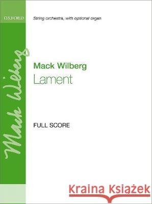 Lament: 'And Wept Bitterly' Mack Wilberg   9780193528017