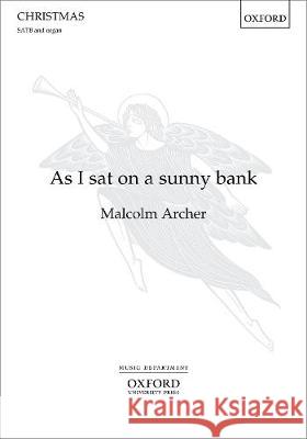 As I sat on a sunny bank Malcolm Archer   9780193528048