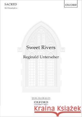 Sweet rivers Reginald Unterseher   9780193529571 Oxford University Press