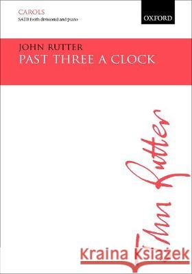 Past three a clock John Rutter   9780193530027 Oxford University Press