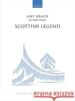 Scottish Legend Amy Beach Robert Gower  9780193533059