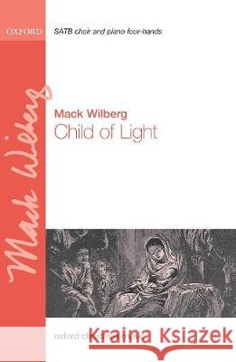 Child of Light Mack Wilberg   9780193535725