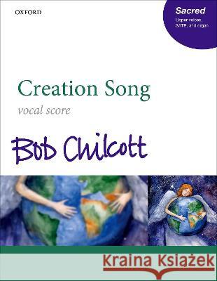 Creation Song Bob Chilcott   9780193545861 Oxford University Press