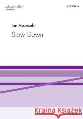 Slow Down Ian Assersohn   9780193550421 Oxford University Press