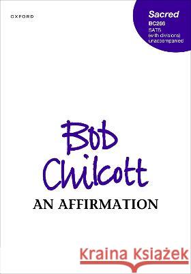 An Affirmation Bob Chilcott   9780193550582 Oxford University Press