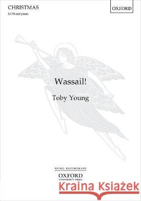 Wassail! Toby Young   9780193551770 Oxford University Press