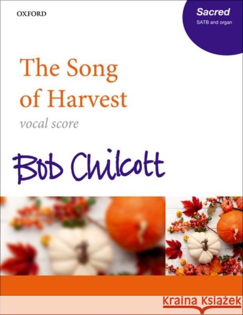 The Song of Harvest Bob Chilcott   9780193557758 Oxford University Press