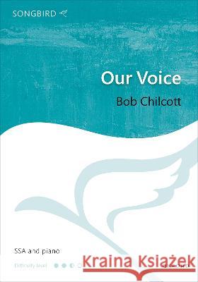 Our Voice Bob Chilcott   9780193563056 Oxford University Press