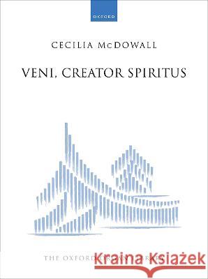 Veni, Creator Spiritus Cecilia McDowall   9780193563087