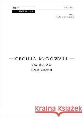 On the Air: (Dear Vaccine) Cecilia McDowall   9780193563278